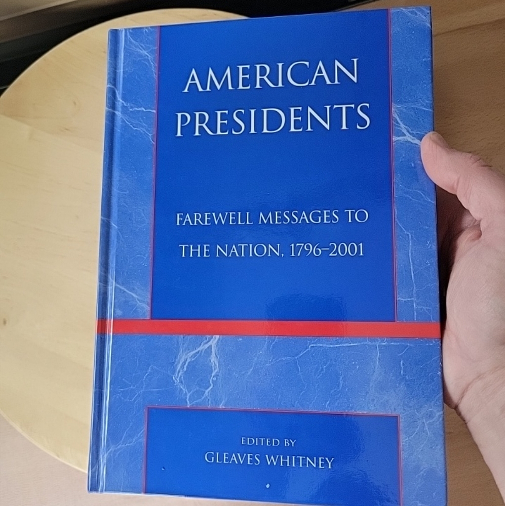 2003 Hard Cover American Presidents Farewell Addresses 1796-2001 Very Good Cond